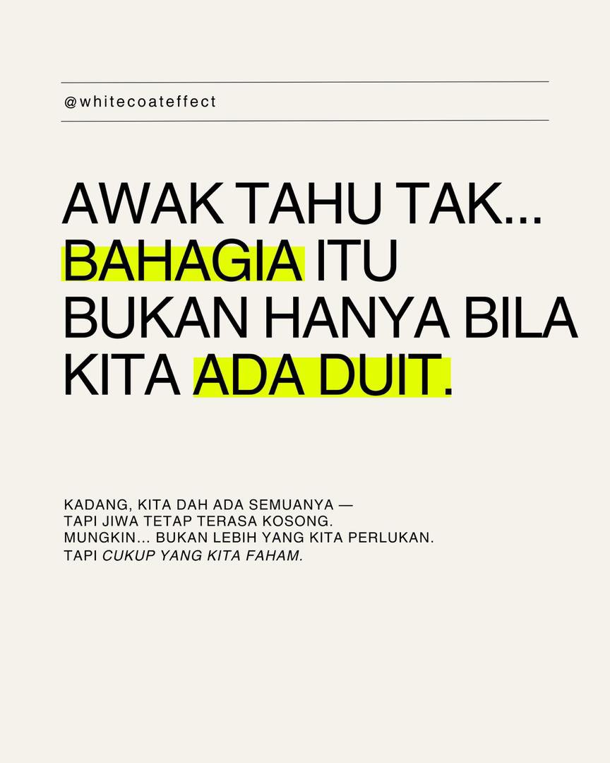 whitecoatent's tweet photo. Bahagia itu hanya akan datang bila punya wang?

Ya, wang itu penggerak banyak perkara, namun bukan satu-satunya punca bahagia. https://t.co/AGb0cAQziz
