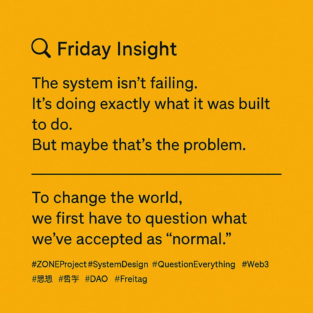 morikei20's tweet image. The system isn’t failing.
It’s doing exactly what it was built to do.
But maybe that’s the problem.
To change the world,
we first have to question what we’ve accepted as “normal.”
#ZONEProject #SystemDesign #QuestionEverything #Web3 #思想 #哲学 #DAO #Freitag #Struktur