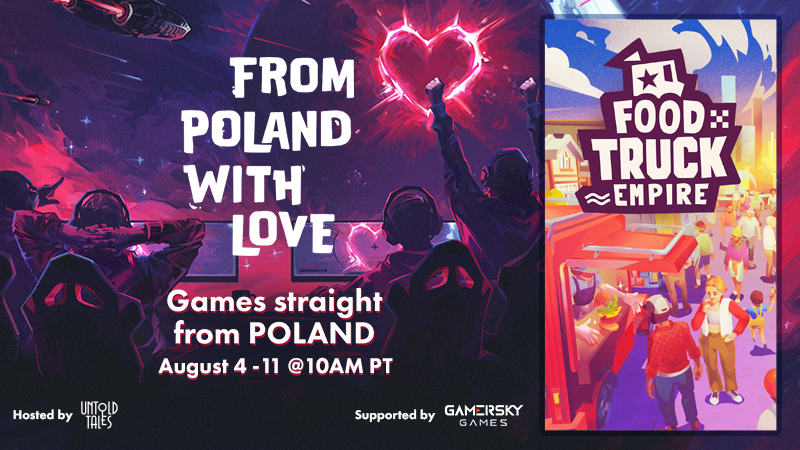 Food Truck Empire is rollin’ into From Poland With Love - <a href="/Steam/">Steam</a>’s biggest showcase of Polish-made games! 🇵🇱

You'll be able to find us in the Upcoming Games section, so mark your calendars: August 4-11. Come hungry! 🍔

Massive thanks to <a href="/UntoldTalesHQ/">Untold Tales</a> for the invite - it means
