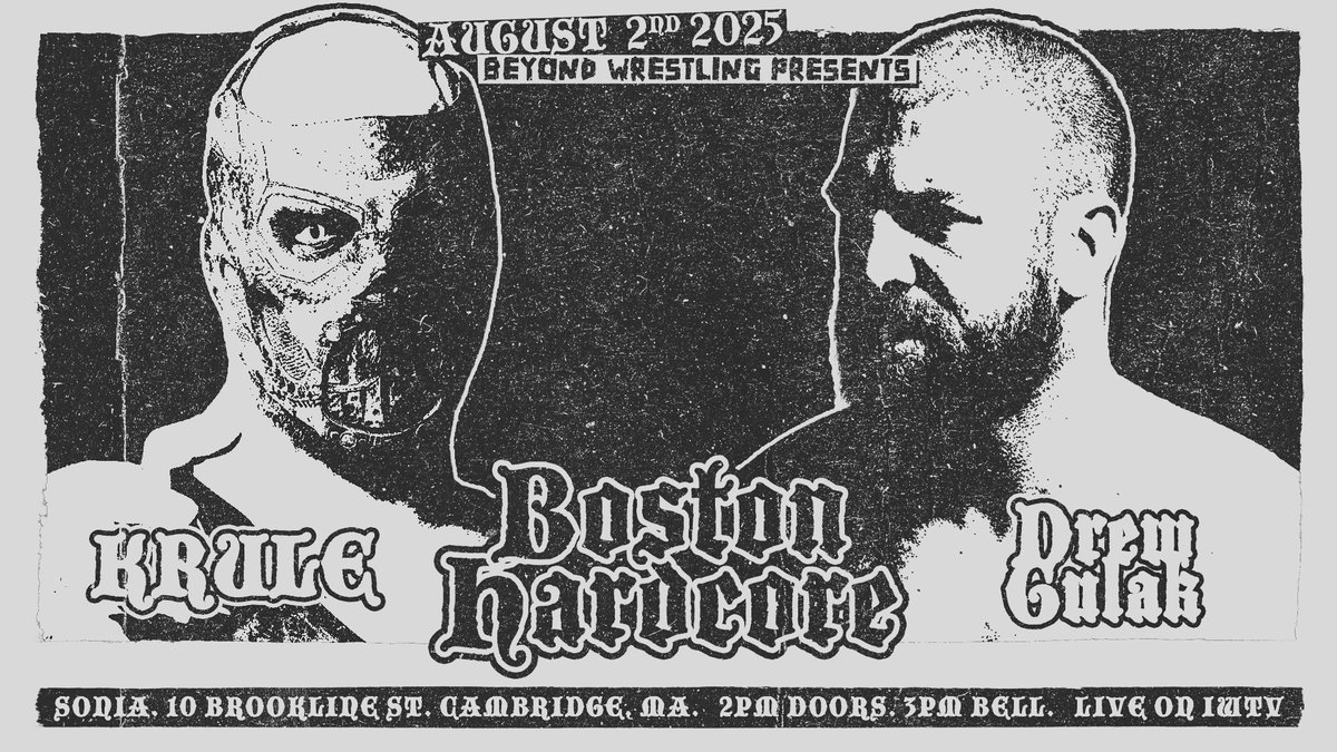 Beyond Wrestling (@beyondwrestling) on Twitter photo TOMORROW: Boston Hardcore at <a href="/soniamideast/">Sonia</a>!
Tickets are $25 in advance (ticketweb.com/event/beyond-w…) or $40 at the door
- <a href="/mdcon420/">MAD DOG CONNELLY</a> vs. <a href="/GabrielSkye_/">Gabriel Skye</a>
- <a href="/RealNixonNewell/">Nixon Newell</a> vs. <a href="/alternative_ag/">Anthony Greene アンソニー・グリーン</a>
- #SHLAK vs. <a href="/andycomplains/">The Burning Cleaver Butch Williams</a>
- <a href="/AtrocityKrule/">Krule</a> vs. <a href="/DrewGulak/">Drew Gulak</a>
- 4825 vs. Wrench And Resolve TOMORROW: Boston Hardcore at <a href="/soniamideast/">Sonia</a>!
Tickets are $25 in advance (ticketweb.com/event/beyond-w…) or $40 at the door
- <a href="/mdcon420/">MAD DOG CONNELLY</a> vs. <a href="/GabrielSkye_/">Gabriel Skye</a>
- <a href="/RealNixonNewell/">Nixon Newell</a> vs. <a href="/alternative_ag/">Anthony Greene アンソニー・グリーン</a>
- #SHLAK vs. <a href="/andycomplains/">The Burning Cleaver Butch Williams</a>
- <a href="/AtrocityKrule/">Krule</a> vs. <a href="/DrewGulak/">Drew Gulak</a>
- 4825 vs. Wrench And Resolve