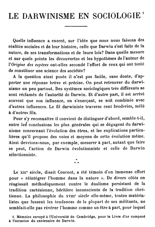 "L'idée de la lutte pour la vie remonte aujourd'hui des sciences naturelles aux sciences sociales. Mais elle est descendue d'abord des secondes aux premières. La loi de Darwin n'est, comme il le dit lui-même, que la loi de Malthus généralisée et étendue au monde animal" (Davy)