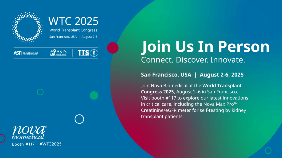 We’re thrilled to join the World Transplant Congress 2025 in San Francisco, Aug 2–6! Visit Nova Biomedical at booth 117 to see Nova Max Pro™ Creatinine/eGFR self-test meter and meet transplant leaders. #WTC2025 #NovaBiomedical