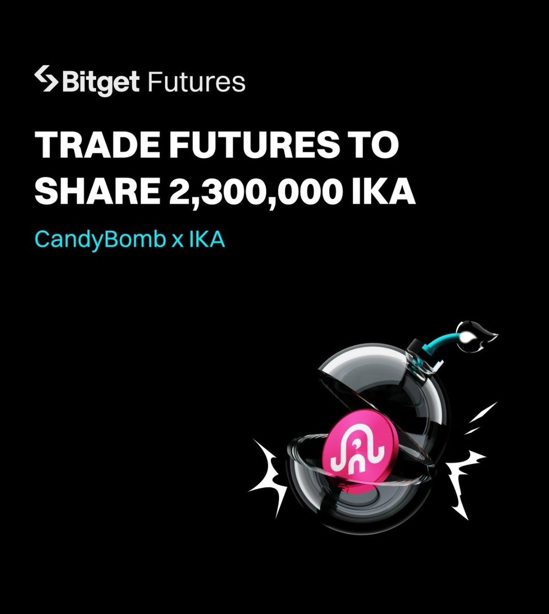 New CandyBomb Alert on #Bitget   ! 🚨

Trade futures and claim your share of 2,300,000 IKA <a href="/ikadotxyz/">Ika「🦑」</a>! 🍬💰

🗓️ August 1, 2025, 08:00 AM – August 8, 2025, 08:00 AM (UTC)

🎯 Futures Trading Pool: 2,300,000 IKA

How to Join:
1️⃣ Head to the CandyBomb page and click 'Join' to