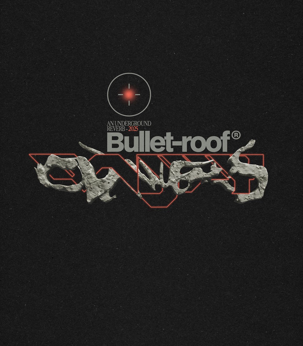 𝗕𝘂𝗹𝗹𝗲𝘁-𝗿𝗼𝗼𝗳® [𝗘𝘃𝗲𝗻𝘁] 
LAYOUT/LOGO EXPLORATION | 2025 - 𝘒:𝘌
--- 
An underground reverb.