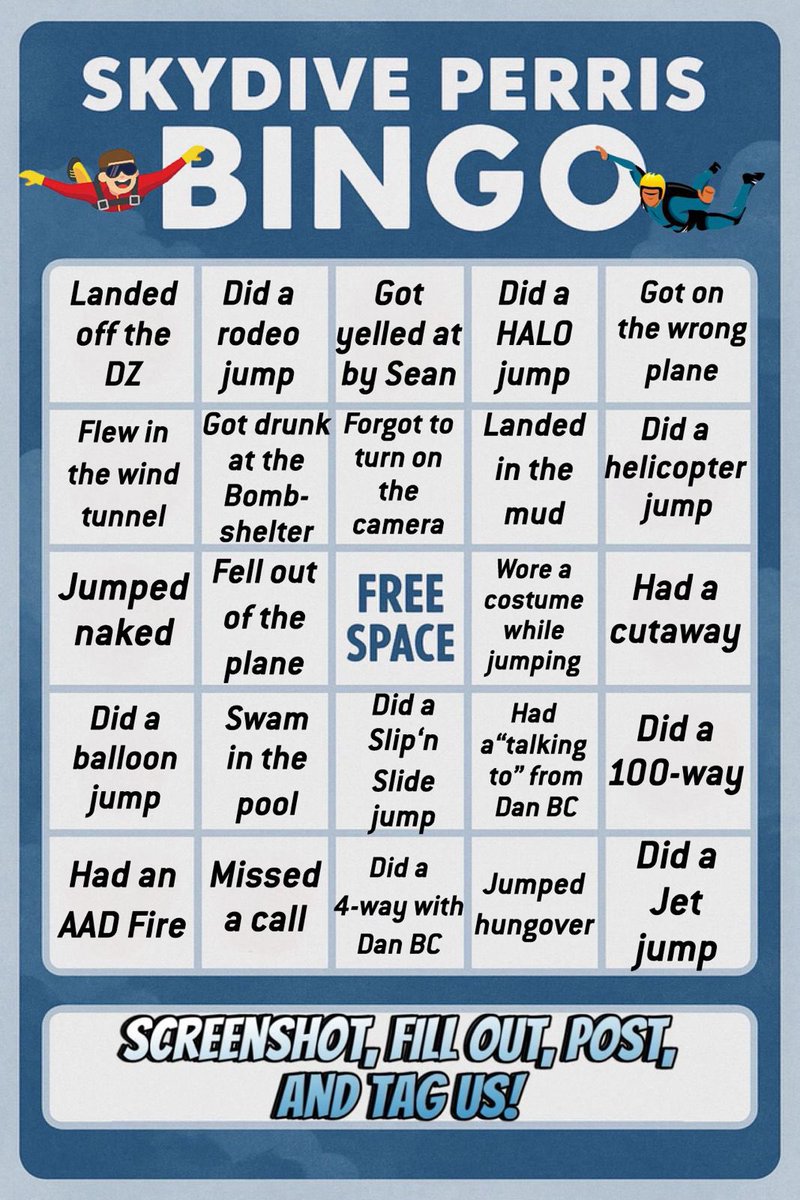 Skydive Perris (@skydiveperris) on Twitter photo ⚠️ You might be a skydiver if… BINGO EDITION!
Screenshot this bingo card, fill it out, and tag us.
Bonus points if you black out the board. 🎯
#SkydivePerris #SkydivePerrisBingo #USPA #dropzone ⚠️ You might be a skydiver if… BINGO EDITION!
Screenshot this bingo card, fill it out, and tag us.
Bonus points if you black out the board. 🎯
#SkydivePerris #SkydivePerrisBingo #USPA #dropzone