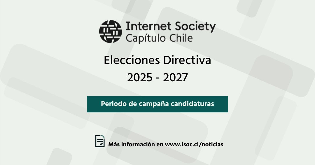 Periodo de campaña de candidaturas para Directiva ISOC Capítulo Chile 2025-2027. 
Infórmate de todos los detalles del proceso de elecciones del capítulo chileno en isoc.cl/2025/08/01/per…