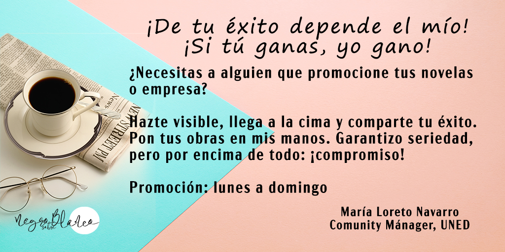 ¿Has escrito un libro y quieres compartirlo con el mundo?
No te conformes solo con tener talento. Te ofrezco mi ayuda profesional para difundir tu obra y obtener el reconocimiento que mereces como escritor.
Contáctame: blognegroblanco@outlook.es
¡Juntos haremos realidad tus
