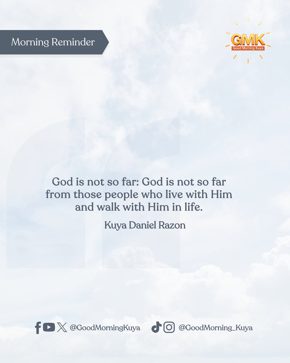 GoodMorningKuya's tweet photo. God is not so far: God is not so far from those people who live with Him and walk with Him in life. #MorningReminder #GMKVibes https://t.co/rUXH3vbcRn