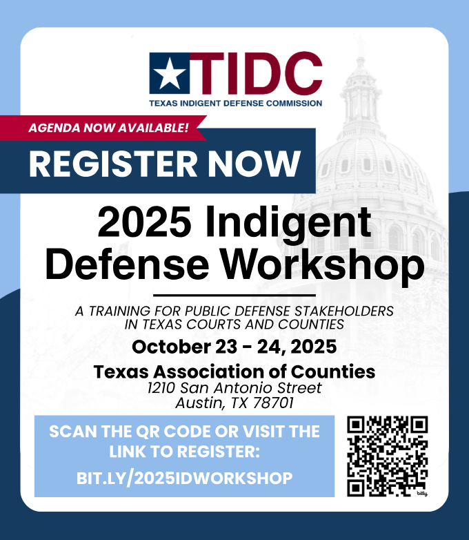 Registration is now open for TIDC's 2025 Indigent Defense Workshop!

This two-day event is tailored for public defense stakeholders who work in the courts and counties across Texas. 

Register here: bit.ly/2025IDWorkshop

Hotel information coming soon—stay tuned!