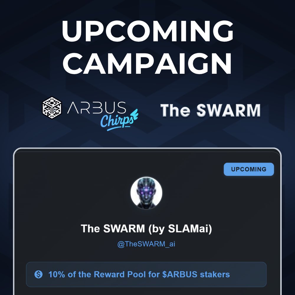 Arbus (@arbusai) on Twitter photo Upcoming Campaign on <a href="/arbuschirps/">Arbus Chirps</a>: <a href="/TheSWARM_ai/">The SWARM (by SLAMai)</a>
🪂 10% of the reward pool for $ARBUS stakers (min. 50K $ARBUS)
🔜 Full details coming soon
Chirp chirp 👉 app.arbus.ai/chirps Upcoming Campaign on <a href="/arbuschirps/">Arbus Chirps</a>: <a href="/TheSWARM_ai/">The SWARM (by SLAMai)</a>
🪂 10% of the reward pool for $ARBUS stakers (min. 50K $ARBUS)
🔜 Full details coming soon
Chirp chirp 👉 app.arbus.ai/chirps