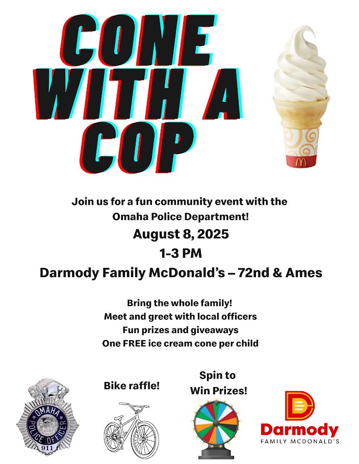 OmahaPolice's tweet photo. 🚨 One week away! 🚨
Come hang out with OPD at Cone with a Cop 🍦👮♀️
🗓️ August 8 | 🕐 1–3 PM
📍 Darmody McDonald’s – 72nd & Ames
🎉 Free ice cream for kids
🎁 Bike raffle + prize wheel
🤝 Meet your local officers!
#OPD #ConeWithACop https://t.co/nMC6Giiyq3