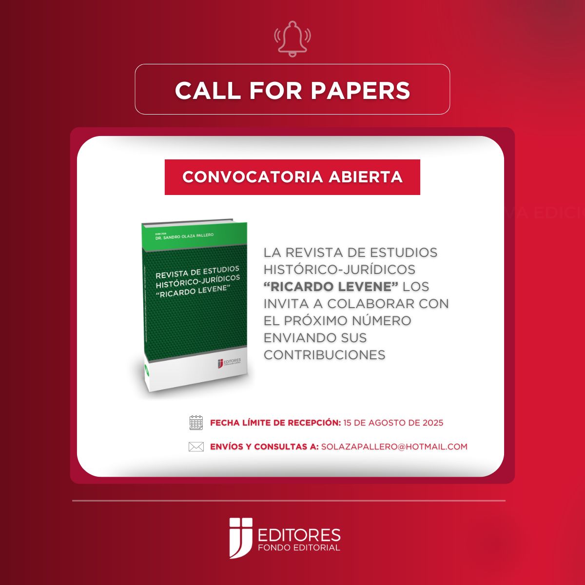 IJ EDITORES (@ijeditores) on Twitter photo 📚 Convocatoria abierta – Revista de Estudios Histórico-Jurídicos "Ricardo Levene"
Los invitamos a participar en una convocatoria abierta para la publicación de artículos doctrinarios.
🗓 Fecha límite de envío: 15 de agosto de 2025
📩 Envíos a: solazapallero@hotmail.com 📚 Convocatoria abierta – Revista de Estudios Histórico-Jurídicos "Ricardo Levene"
Los invitamos a participar en una convocatoria abierta para la publicación de artículos doctrinarios.
🗓 Fecha límite de envío: 15 de agosto de 2025
📩 Envíos a: solazapallero@hotmail.com