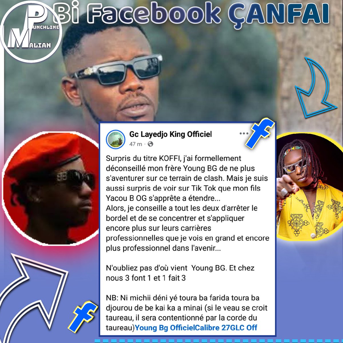 #Bi_Facebookçanfê 🤳🏻 : Gc Layedjo King lance un message à ses 2 frères " Young Bg et Yacou B Og "

" Si le veau se croit taureau, il sera contentionne par la corde du taureau "
Nb: Ni misiden y'a miiri ko misiden don, a bɛ minɛ misiden juru fɛ
#malianpunchline #punche223
