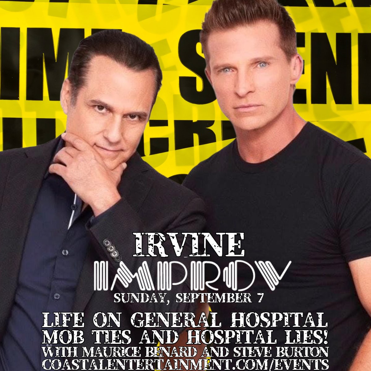 Linda Rohe (@coastalent1) on Twitter photo September 7th at the <a href="/IrvineImprov/">Irvine</a>! #GH super stars <a href="/MauriceBenard/">Maurice Benard</a> and <a href="/1SteveBurton/">Steve Burton</a> take the stage! Tickets are going FAST for this one so get them while you can ticketweb.com/event/life-on-β¦ September 7th at the <a href="/IrvineImprov/">Irvine</a>! #GH super stars <a href="/MauriceBenard/">Maurice Benard</a> and <a href="/1SteveBurton/">Steve Burton</a> take the stage! Tickets are going FAST for this one so get them while you can ticketweb.com/event/life-on-β¦
