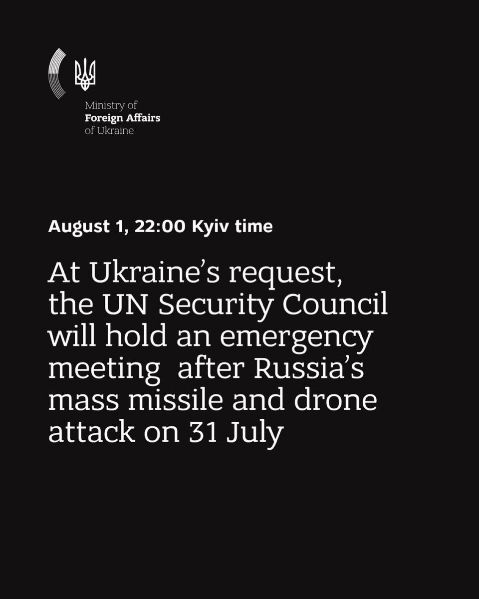 ❗️At Ukraine’s request, the UN Security Council will hold an emergency meeting today, 1 August 2025, at 22:00 Kyiv time, after Russia’s mass missile &amp; drone attack on 31 July.