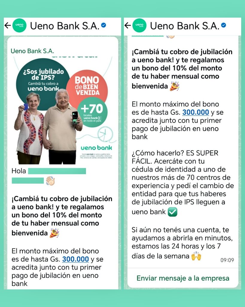 FilizzolaRafael's tweet photo. Mientras @IPSParaguay anuncia que jubilados y pensionados cobran a través del BNF e Itaú, muchas personas jubiladas están recibiendo mensajes que buscan incentivar el traslado de sus cuentas a Ueno, con la promesa de un “bono” mediante publicidad engañosa (¿reintegro con tarjeta de débito?)

¿Cómo accedieron a la base de datos del IPS? Esto implica un acceso a información privilegiada y un uso indebido de datos protegidos por el derecho a la privacidad.

El IPS no puede exponer así a sus jubilados y pensionados, aunque en la República de Ueno todo es posible.

La @sedecopy debería  intervenir y el IPS explicar este BONO de Bienvenida.