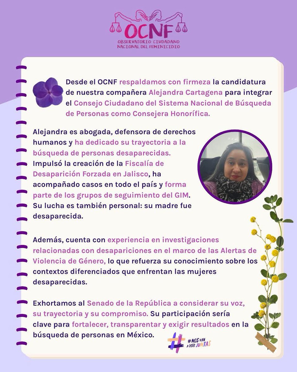 Desde el <a href="/OCNF/">FeminicidioOCNF</a> respaldamos la candidatura de Alejandra Cartagena como Consejera Honorífica del Sistema Nacional de Búsqueda de Personas.

Su experiencia en desaparición y en las Alertas de Género es clave. Exhortamos al <a href="/senadomexicano/">Senado de México</a> a considerar su experiencia y compromiso.