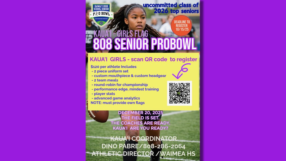 Kauai Island, C/O 2026, The 1st annual 808 Girls Flag Senior PROBOWL @ Waipahu HS 12/20/2025. Waimea HS AD Dino Pabre will be the coordinator. All Hawaii Senior Girls Showcase. Battle of the Islands-Hawaii,Kauai,Lanai,Maui,Molokai, Oahu. 
#hawaiigirlsflagfootball #femalesinflag