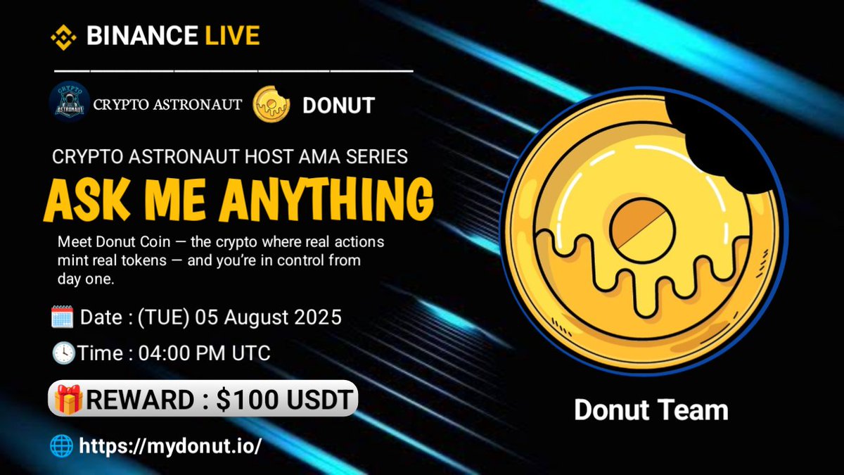 CRYPTO ASTRONAUT (@cryptoas_tw) on Twitter photo Crypto Astronaut AMA Series โ Special Edition with #DONUT ๐ฅ
๐ฌ Join us for an exclusive BINANCE LIVE AMA featuring:
๐จโ๐ผ Guest: DONUT Team
๐
Date: August 4th, 2025
๐ Time: 4:00 PM UTC
๐ฎBinance Reminder:
binance.com/live/video?rooโฆ
๐ Reward Pool: $100 USDT
๐ก Discover how Crypto Astronaut AMA Series โ Special Edition with #DONUT ๐ฅ
๐ฌ Join us for an exclusive BINANCE LIVE AMA featuring:
๐จโ๐ผ Guest: DONUT Team
๐
Date: August 4th, 2025
๐ Time: 4:00 PM UTC
๐ฎBinance Reminder:
binance.com/live/video?rooโฆ
๐ Reward Pool: $100 USDT
๐ก Discover how