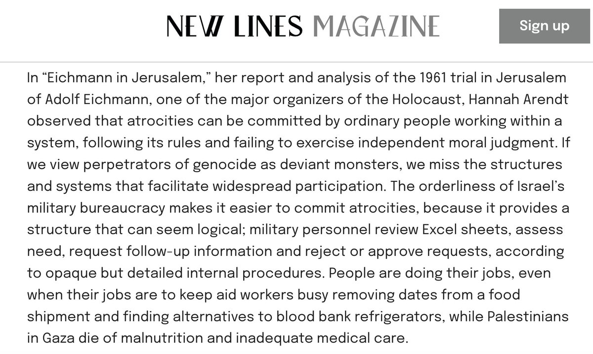 "The orderliness of Israel’s military bureaucracy makes it easier to commit atrocities..."

"military personnel review Excel sheets, assess need, request follow-up information and reject or approve requests, according to opaque but detailed internal procedures."

Desk murders.