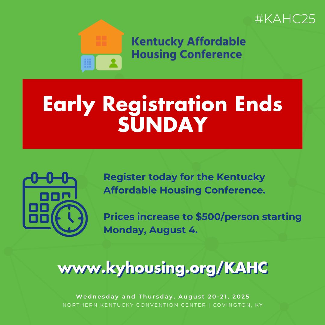 Early registration for the Kentucky Affordable Housing Conference ends Sunday, August 3. Prices increase to $500/person starting Monday, August 4. Register today at ow.ly/SHZY50Wy3y2.