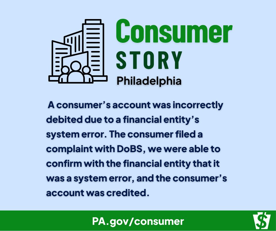 PA Department of Banking and Securities (@pabankingdept) on Twitter photo This week we are featuring a consumer whose account was incorrectly debited due to a financial entity’s system error. The consumer filed a complaint and DoBS was able to help.
🤳 Call: 1-866-PACOMPLAINT
📨 Email: consumer@pa.gov
💻 Visit: pa.gov/consumer This week we are featuring a consumer whose account was incorrectly debited due to a financial entity’s system error. The consumer filed a complaint and DoBS was able to help.
🤳 Call: 1-866-PACOMPLAINT
📨 Email: consumer@pa.gov
💻 Visit: pa.gov/consumer