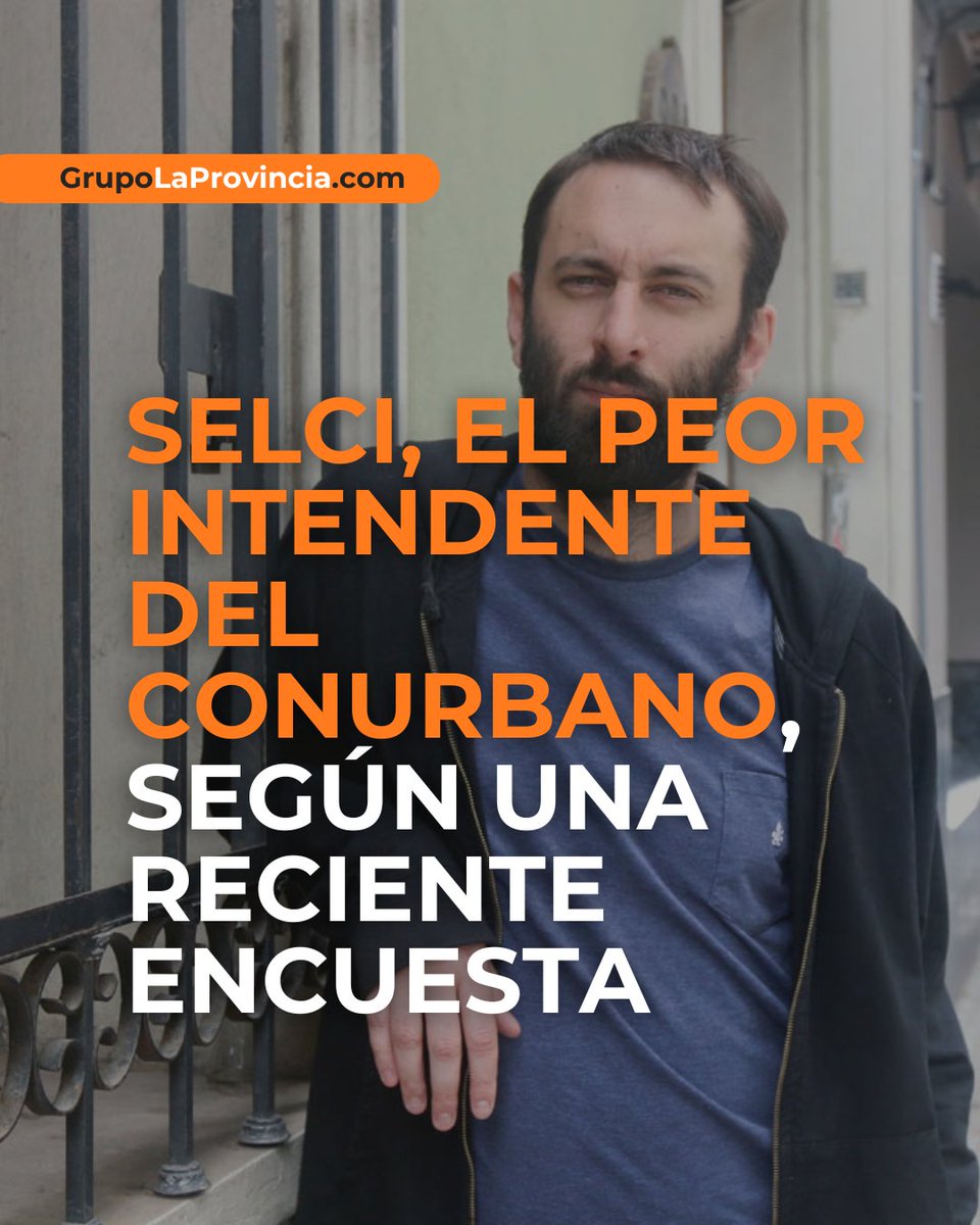 LaProvinciaBsAs's tweet image. ⭕️ @DamianSelci , el peor intendente del Conurbano, según una reciente encuesta

MÁS INFORMACIÓN: acortar.link/X7aKfA

Una encuesta de CEOP Latam dejó a Damián Selci en el último lugar del ranking de imagen de #intendentes del GBA. Con más del 56% de valoración negativa, los