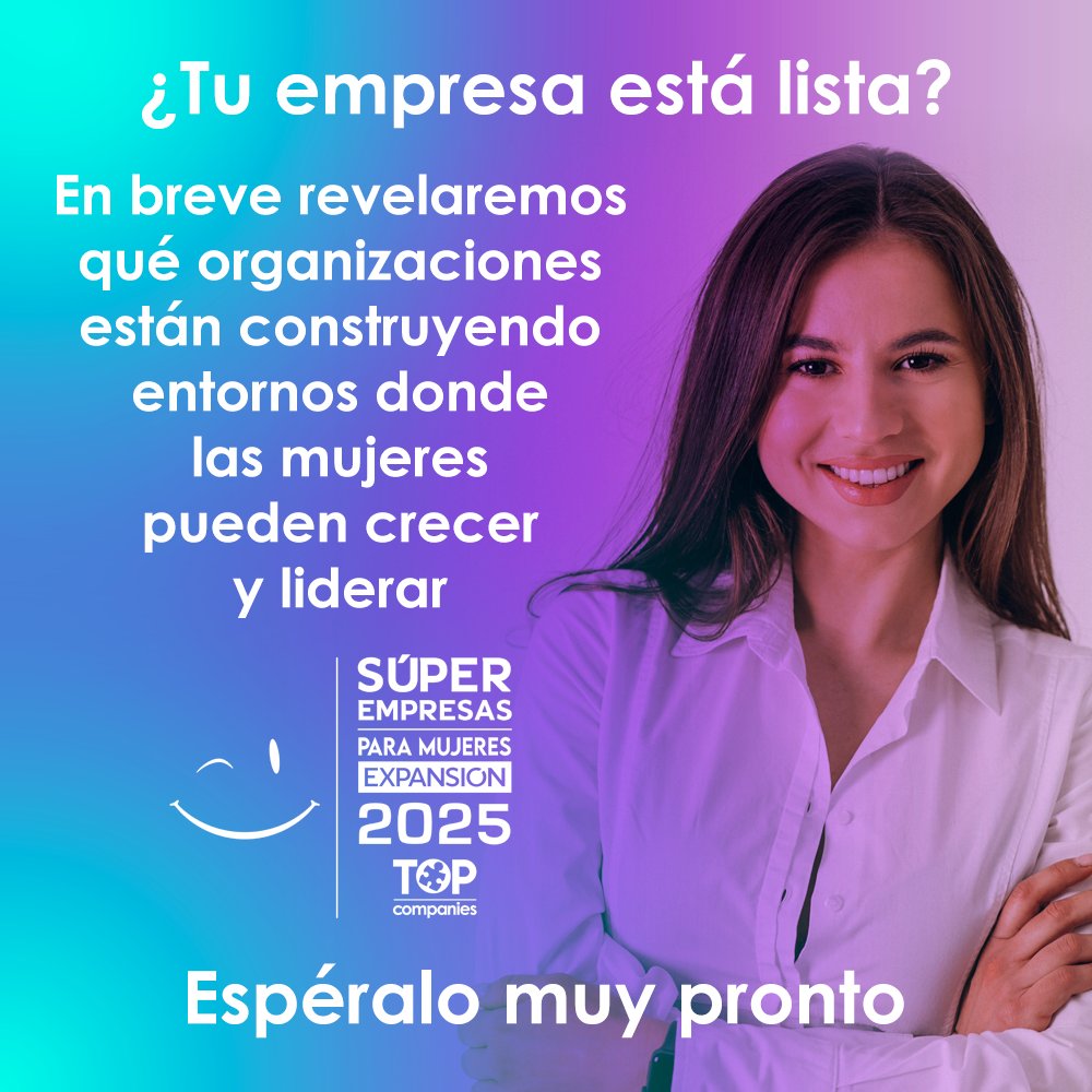 👀 ¿Tu empresa está lista?
En breve revelaremos qué organizaciones están construyendo entornos donde las mujeres pueden crecer y liderar.
Espéralo muy pronto.
#SúperEmpresasParaMujeres2025