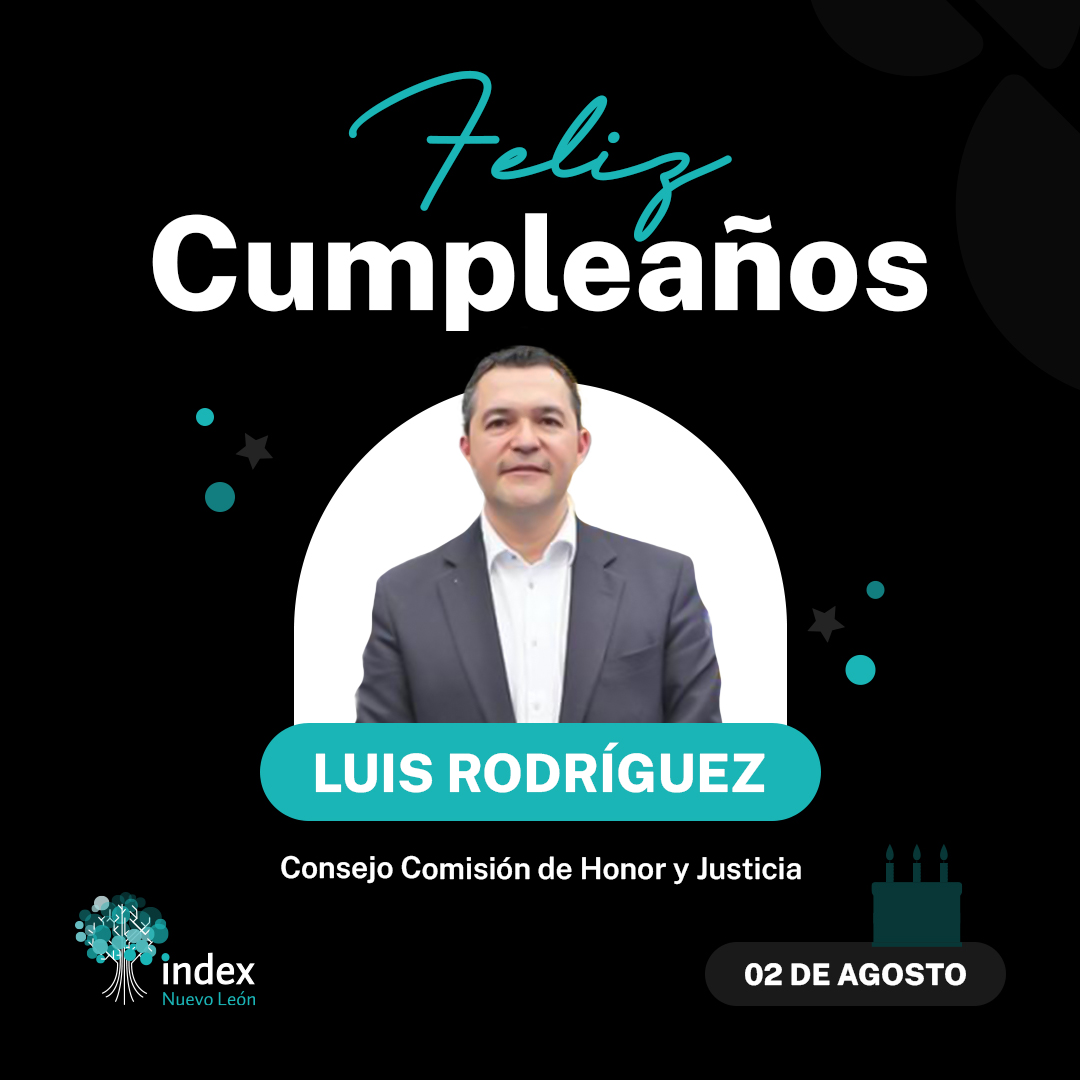 🎉 ¡Feliz cumpleaños, Luis Rodríguez!
Desde Index Nuevo León reconocemos tu compromiso y liderazgo como miembro del Consejo de la Comisión de Honor y Justicia.

Te deseamos un año lleno de salud, éxitos y nuevas metas cumplidas. ¡Felicidades!
#IndexNuevoLeón #Cumpleaños #Index