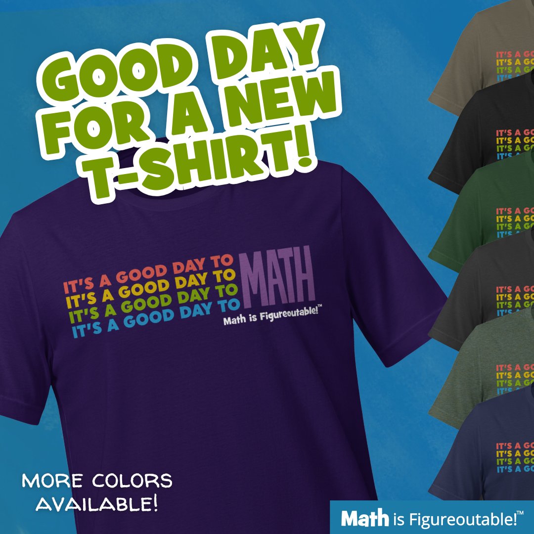 It's always a good day to math!

mathisfigureoutable.com/merchandise

#MathIsFigureOutAble #MTBoS #ITeachMath #MathEd