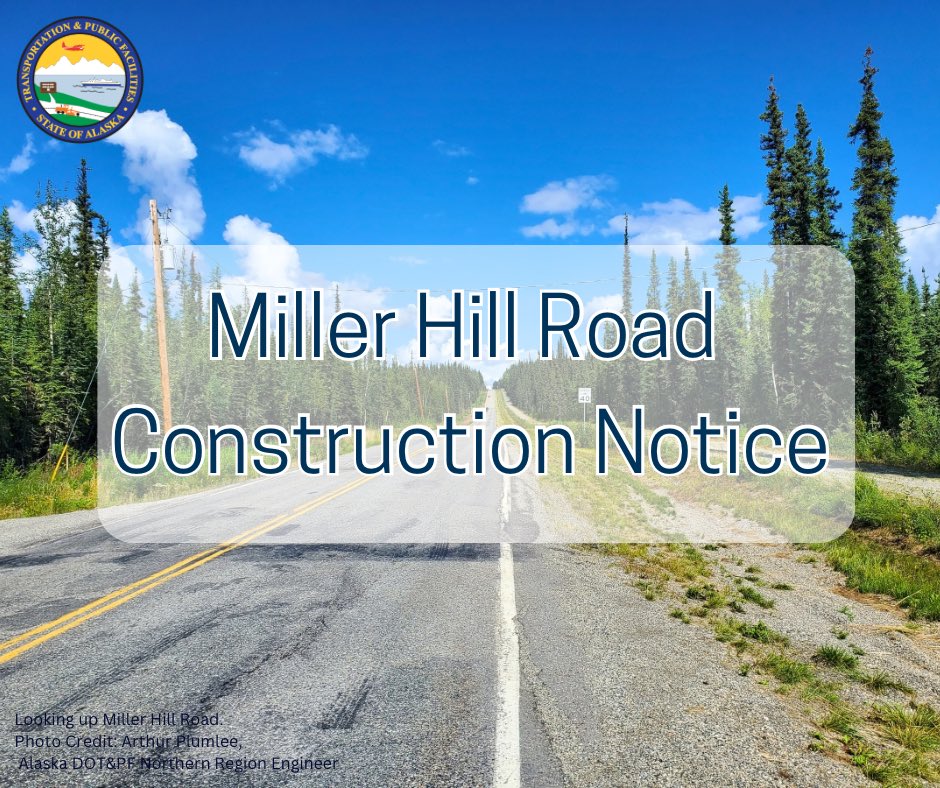 🚧 Heads Up, Fairbanks! Road Work Coming Soon 🚧
 
Starting August 11, crews will begin reconstructing Miller Hill. 🛠️ The road surface is in poor condition with narrow shoulders.  We will be working with the contractor to upgrade the road with a new surface and add shoulders for