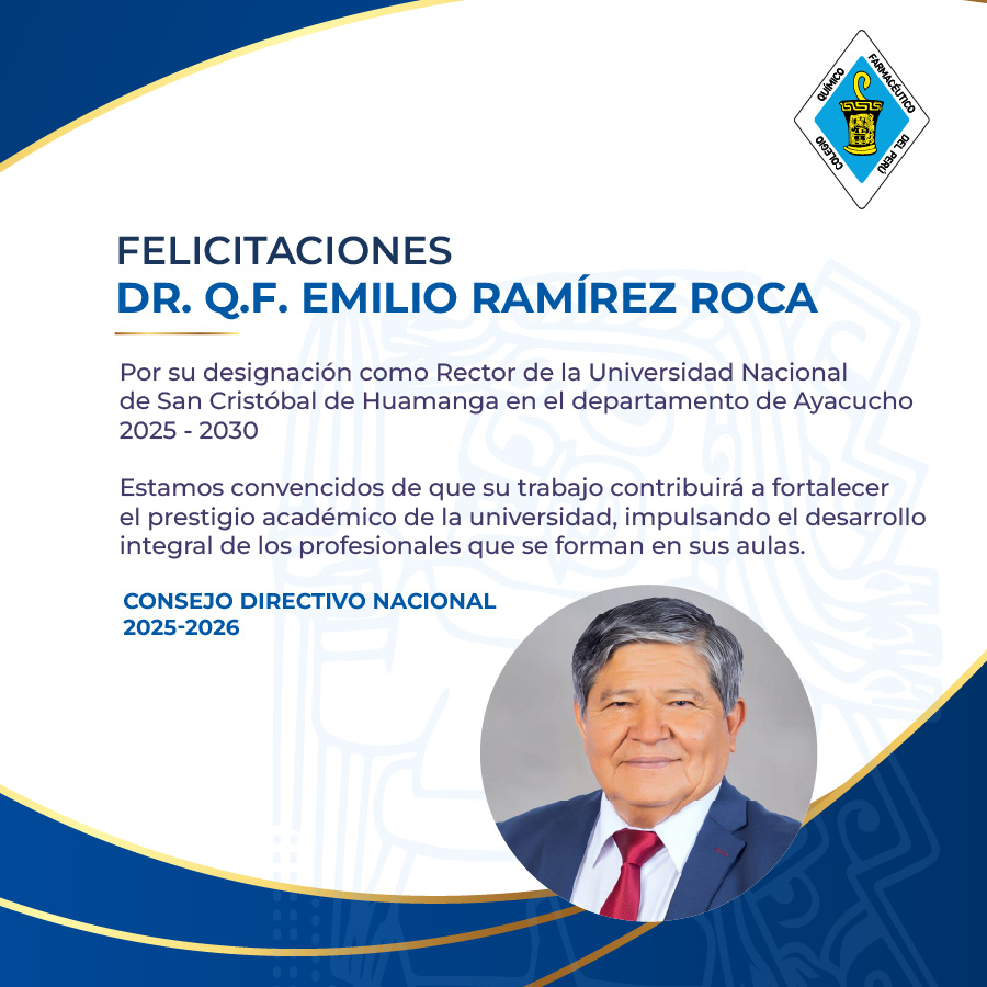 𝐅𝐀𝐑𝐌𝐀𝐂𝐄́𝗨́𝐓𝐈𝐂𝗢 𝐃𝐄𝐒𝐓𝐀𝐂𝐀𝐃𝗢
El Decano Nacional, Mg. Q.F. Aníbal Máximo Díaz Robles, y el Consejo Directivo del CQFP expresan su ferviente saludo al Dr. Q.F. Emilio Ramírez Roca,  por su designación como Rector de la Universidad San Cristóbal