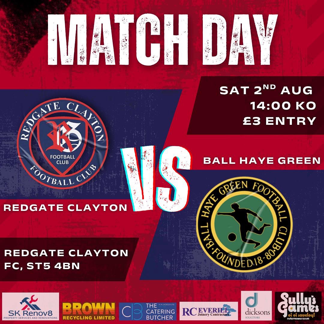 🔥 SECOND GAME OF THE SEASON SEES US UP AGAINST LAST YEARS CHAMPIONS BHG 🔥

⚽️ Redgate Clayton vs Ball Haye Green
📅 Saturday 2nd August
🍔 Cafe &amp; Bar
🕐 14:00 KO
📍 Redgate Clayton, Northwood Lane, ST5 4BN
🎟️ £3 Entry