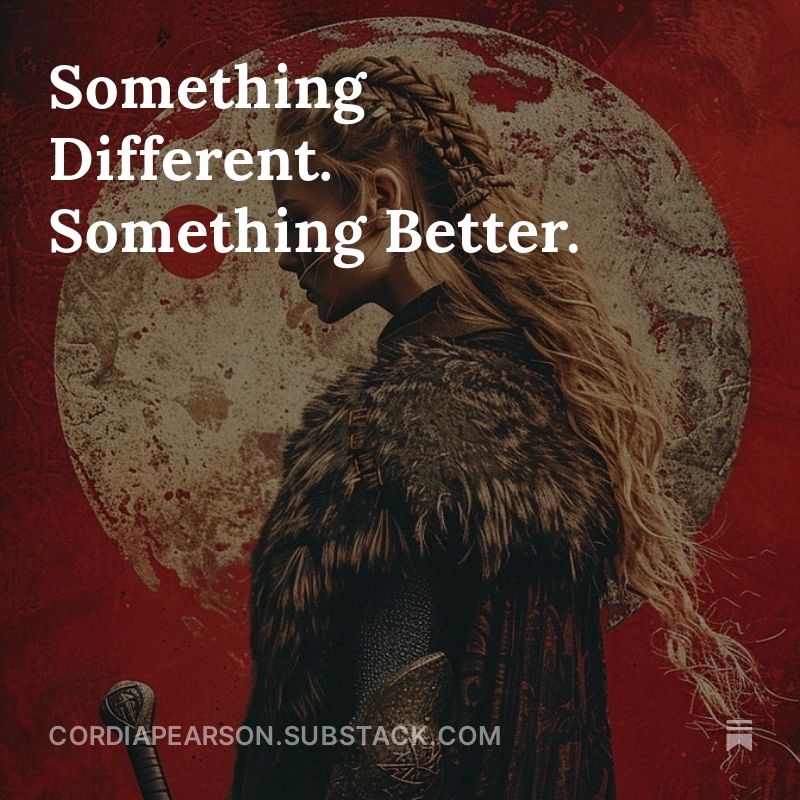 Something Different. Something Better., by <a href="/MorgynStar/">Cordia Pearson</a> open.substack.com/pub/cordiapear…