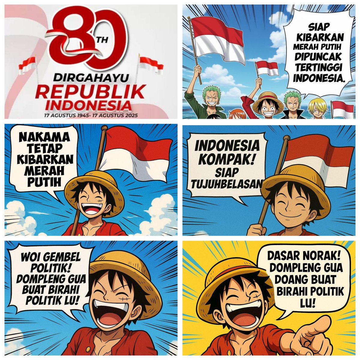 Segenap Rakyat Indonesia Siap Rayakan HUT RI ke 80 - 17 Agustus 2025…

Siap Juga kibarkan Merah Putih di Puncak tertinggi Indonesia.

Yang Sok sok an kibarkan bendera One Piece, Tiarap dulu. Bendera kalian gak laku.. 😁