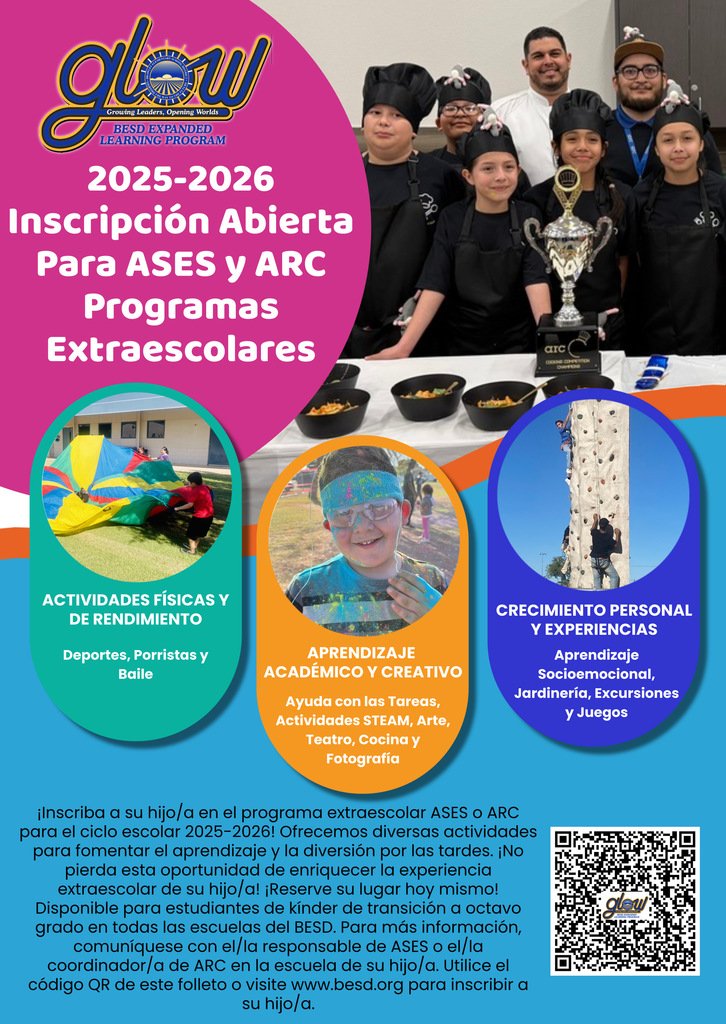 Enrollment is now open for the 2025–2026 GLOW ASES and ARC after school programs!   The program is open to students in TK through 8th grade at all 6 BESD school sites.  To register, visit besd.org.