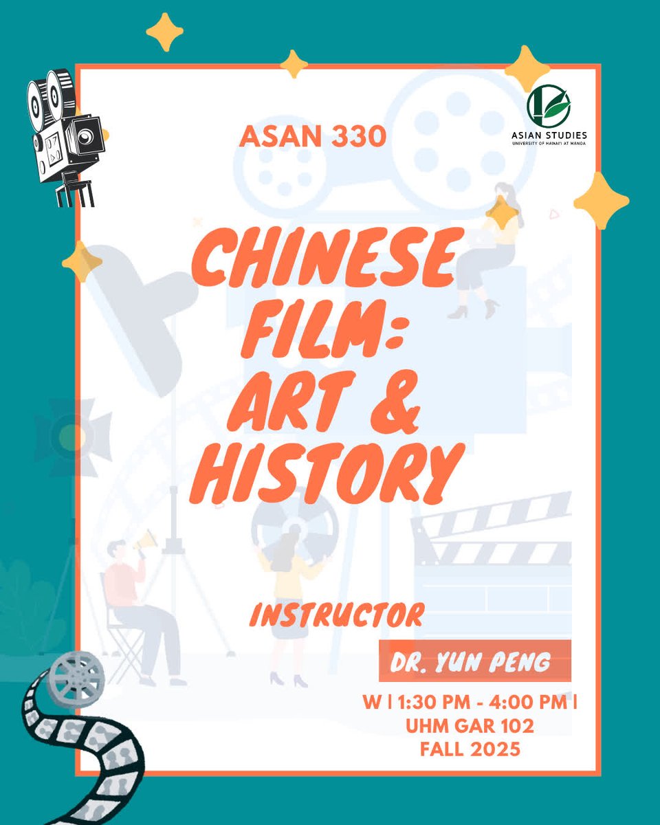 Register Now: ASAN 330– Chinese Film: Art &amp; History
Aug 25 – Dec 19, 2025/ Fall 2025
Wednesdays | 1:30 PM – 4:00 PM/ UHM GAR 102