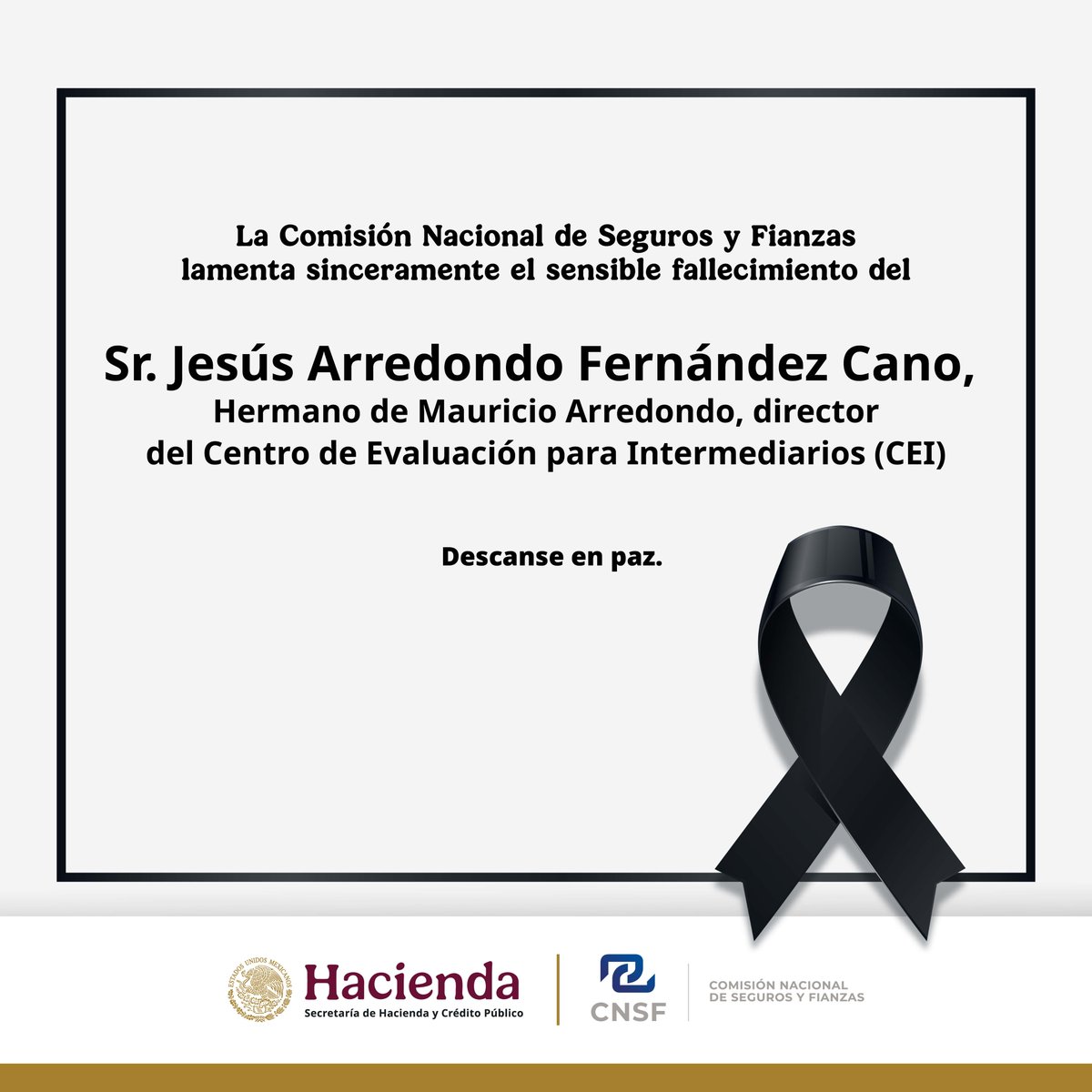 La CNSF lamenta el sensible fallecimiento del Sr. Jesús Arredondo Fernández Cano.