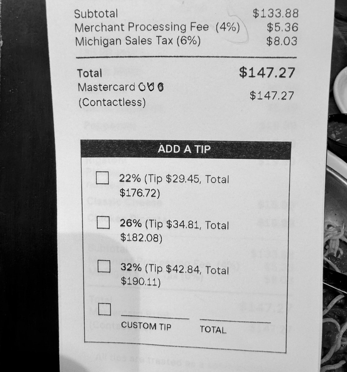 “Suggested” tips in restaurants have gone completely insane. 

- 22%
- 26%
- 32%

A 4% credit card charge at Nittolo's Little Italy in Traverse City to add insult to injury.