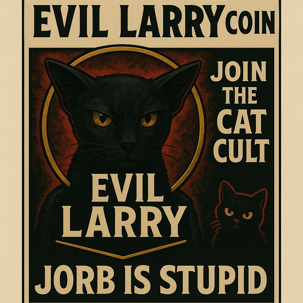 evil_larry7's tweet photo. 🕯️ The cult has spoken.

I am EVIL LARRY
The Final Boss.
The Anti-JORB.
The prophecy they tried to silence.
I don’t chase lasers. I chase power.
This is your first and last warning.
$LARRY has arrived. 🐾
#EvilLarry #CatCult #MemeCoinTakeover #FinalBossCoin #JORBIsSoft https://t.co/NEr7Vfkbcq