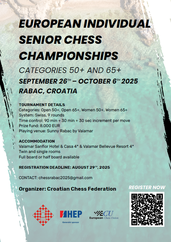 ♟️ Are you 50+ or 65+? Join the European Senior Chess Championship in beautiful Rabac, Croatia!
🗓 Sept 26 - Oct 6, 2025
💰 €8,000 prize fund
📧 Contact: chessrabac2025@gmail.com

To find the right #chesstournament for you, visit our Tournament Calendar at