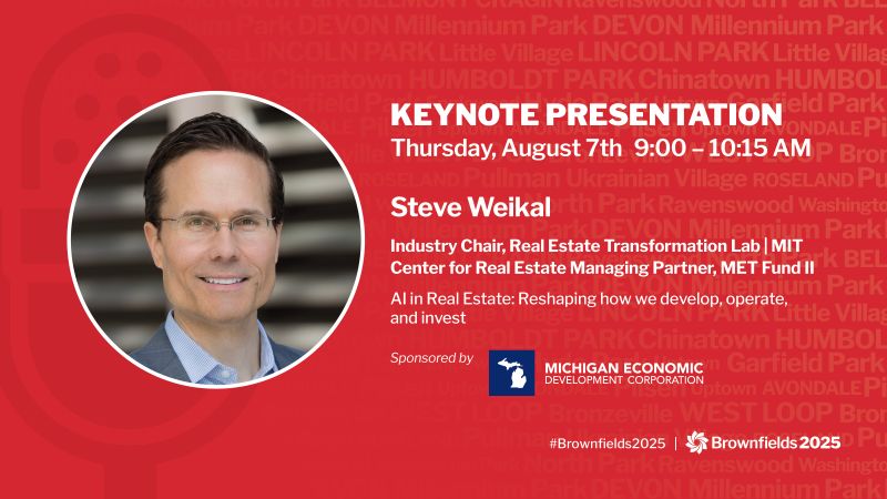 We are excited to announce the #Brownfields2025 Keynote Presentation, featuring Steve Weikal: AI in Real Estate: Reshaping how we develop, operate, and invest.

Thank you to Michigan Economic Development Corporation for sponsoring this year's Keynote Presentation!

Register Now!