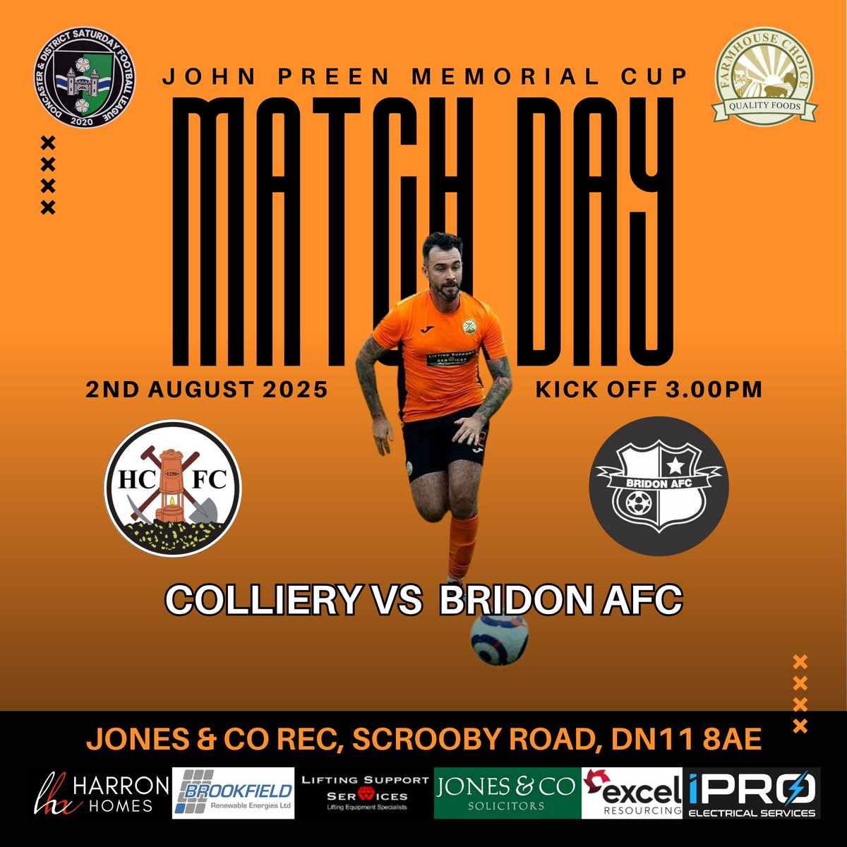 Harworth Colliery FC 🍊⚫️ (@hcifc) on Twitter photo 🧡 First Team Home 🖤
🆚 Bridon AFC
🏆 John Preen Memorial Cup
⏰ 3.00pm
🏟 <a href="/jones_solicitor/">Jones & Co Solicitors</a> Rec
📍 DN11 8AE
🎟 Adults £4 Concessions £2
🎫 Members and Kids Under 16 Free
🥧Toms Tea Room Open
🍺Shaft Side Open
Matchday Sponsors:
Farmhouse Choice 🧡 First Team Home 🖤
🆚 Bridon AFC
🏆 John Preen Memorial Cup
⏰ 3.00pm
🏟 <a href="/jones_solicitor/">Jones & Co Solicitors</a> Rec
📍 DN11 8AE
🎟 Adults £4 Concessions £2
🎫 Members and Kids Under 16 Free
🥧Toms Tea Room Open
🍺Shaft Side Open
Matchday Sponsors:
Farmhouse Choice
