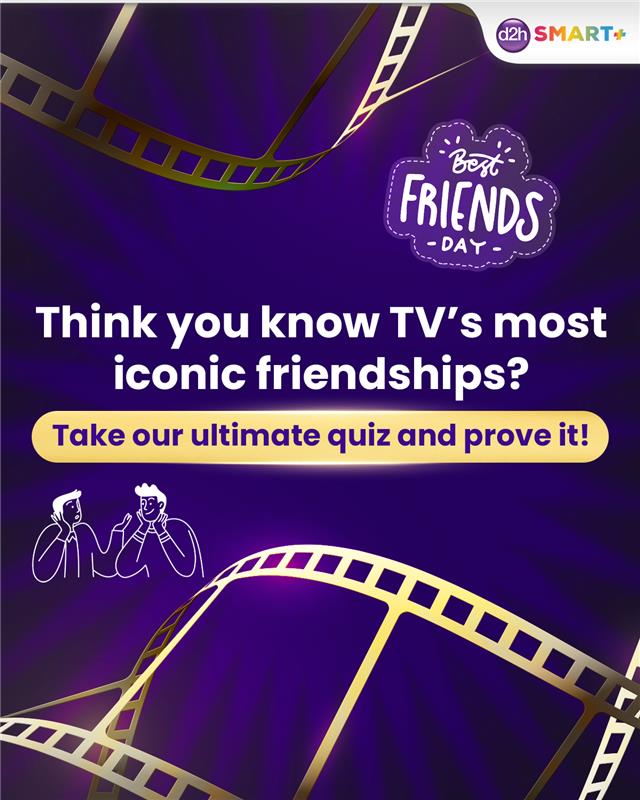 Take our Friendship Day Quiz and find out who’s the true BFF, the snack-stealer, the secret-keeper… or the one who never replies! 👀😂

👇 Tag your squad &amp; let the friendship games begin! 💥
.
.
#d2h #DirectToHeart #d2hSmart+  #QuizTime #FunWithFriends #QuizTime #QuizChallenge
