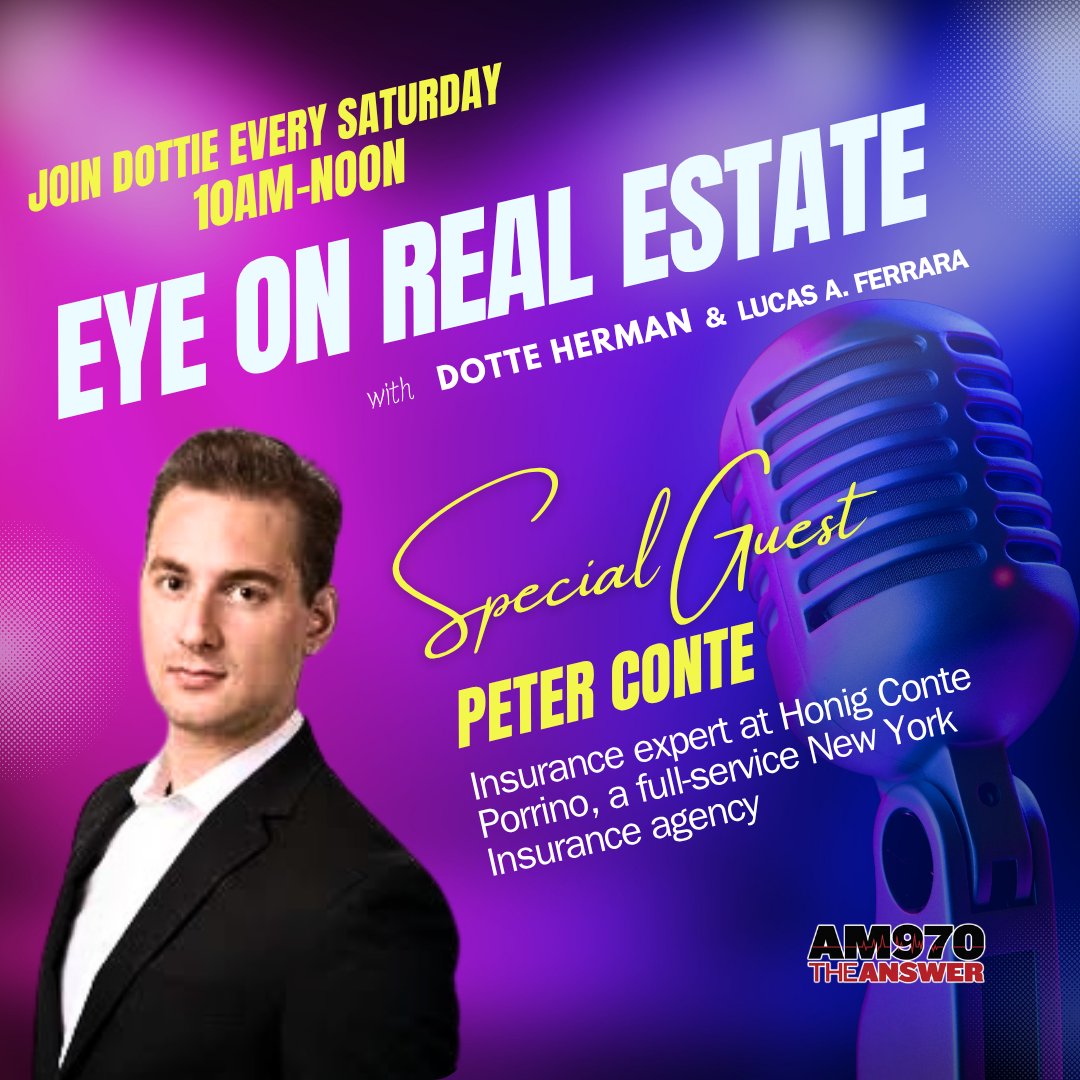 🗣️ Eye on Real Estate with host Dottie Herman and co-host Lucas A. Ferrara
📍 Every Saturday | 10 AM - Noon on AM970 The Answer

This week’s special guest is Peter Conte, an insurance expert who will share tips on protecting your home and investments—especially during hurricane