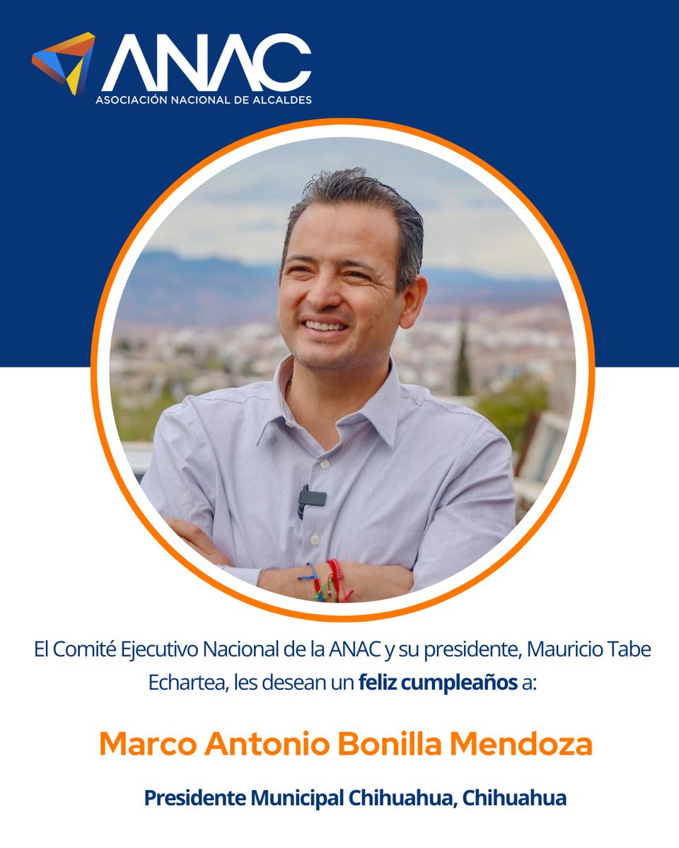 Asoc.Nal de Alcaldes (@anacmx_) on Twitter photo El CEN de la ANAC extiende una felicitación a <a href="/SoyBonillaMarco/">Marco Bonilla</a>, Presidente Municipal de Chihuahua, Chihuahua. Le deseamos un año exitoso. ¡Muchas felicidades! 🥳 El CEN de la ANAC extiende una felicitación a <a href="/SoyBonillaMarco/">Marco Bonilla</a>, Presidente Municipal de Chihuahua, Chihuahua. Le deseamos un año exitoso. ¡Muchas felicidades! 🥳