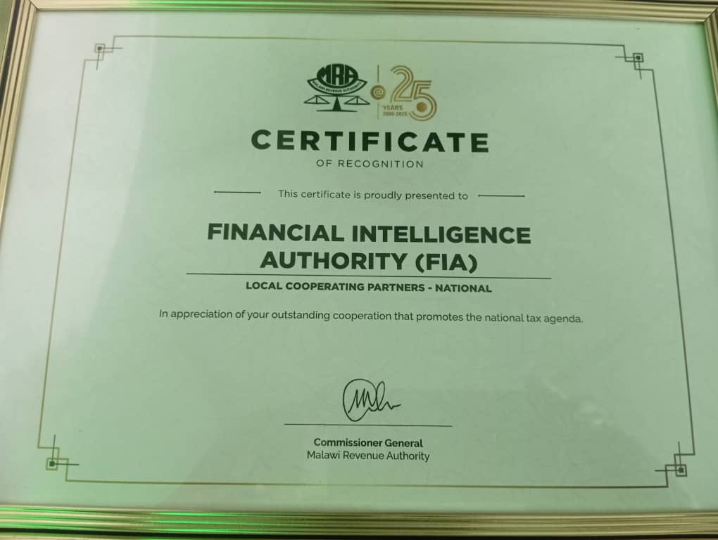 The Financial Intelligence Authority (FIA) has received a certificate of recognition as a cooperating partner to the Malawi Revenue Authority (MRA) in promotion of the national tax agenda.