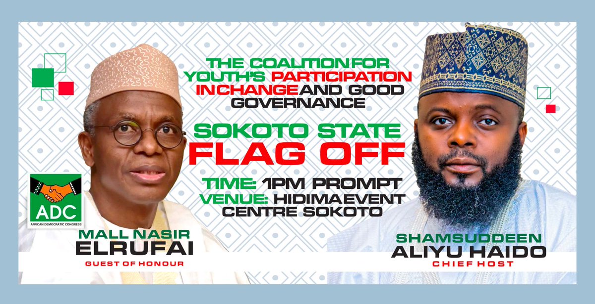 COALITION UPDATE:
Coalition for Youth Participation in Change &amp; Good Governance flags off today in Sokoto!

⏰ 1PM | 📍 Hidima Event Center
Chief Host: Shamsuddeen Haido
Special Guest: H.E. Nasir El-Rufa’i <a href="/elrufai/">Nasir Ahmad El-Rufai</a>
Let’s walk the new path of leadership together. #YouthForChange