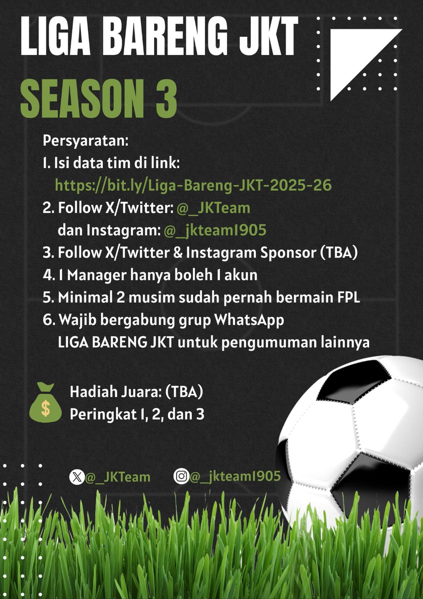 Jarang Kalah Team (@_jkteam) on Twitter photo Jarang Kalah Team Presents
LIGA BARENG JKT SEASON 3 🥳🥳🥳
Kuy isi data tim di : bit.ly/Liga-Bareng-JK…
Jangan lupa follow akun X (<a href="/_JKTeam/">Jarang Kalah Team</a>) & akun IG : @_jkteam1905
Jangan lupa juga follow sponsor kita (akan diumumkan segera)
Dan ikutin syarat2 lainnya di bawah ini 👇👇👇 Jarang Kalah Team Presents
LIGA BARENG JKT SEASON 3 🥳🥳🥳
Kuy isi data tim di : bit.ly/Liga-Bareng-JK…
Jangan lupa follow akun X (<a href="/_JKTeam/">Jarang Kalah Team</a>) & akun IG : @_jkteam1905
Jangan lupa juga follow sponsor kita (akan diumumkan segera)
Dan ikutin syarat2 lainnya di bawah ini 👇👇👇