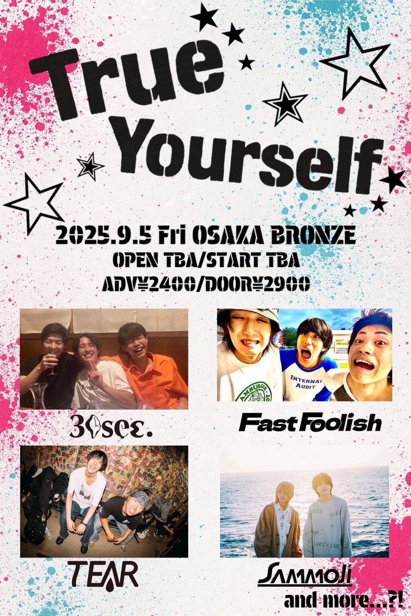 FastFoolish_'s tweet image. 【ライブ解禁✈️】

2025.09.05.(Fri) 心斎橋BRONZE
&quot;True Yourself&quot;

⏰Open/Start 未定
🎟Adv/Door ¥2,400/¥2,900

w/
SAMMOJi
TEAR
30sec.

and more...

大阪2日目！🐙
大阪2daysでライブやります！
お取り置きはDMまで✉️